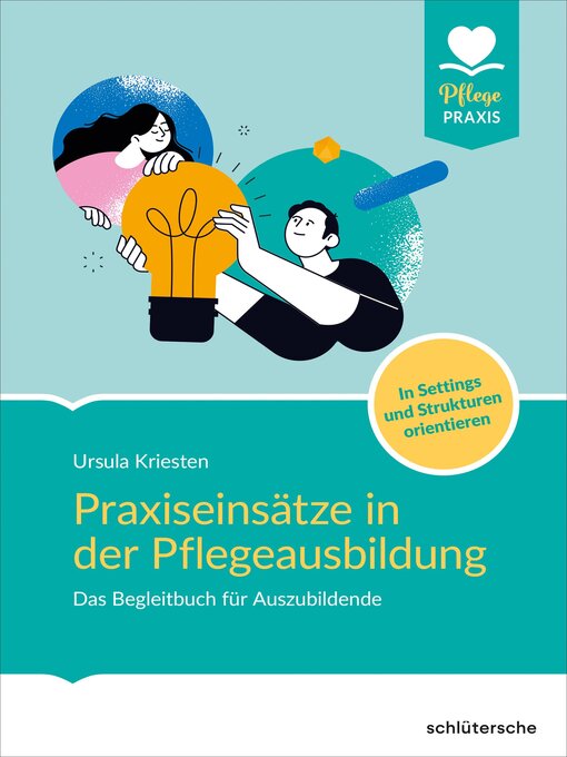 Title details for Praxiseinsätze in der Pflegeausbildung by Dr. Ursula Kriesten - Available